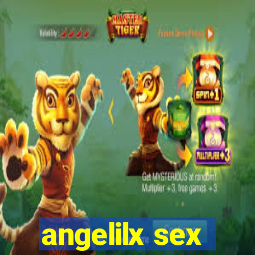 angelilx sex